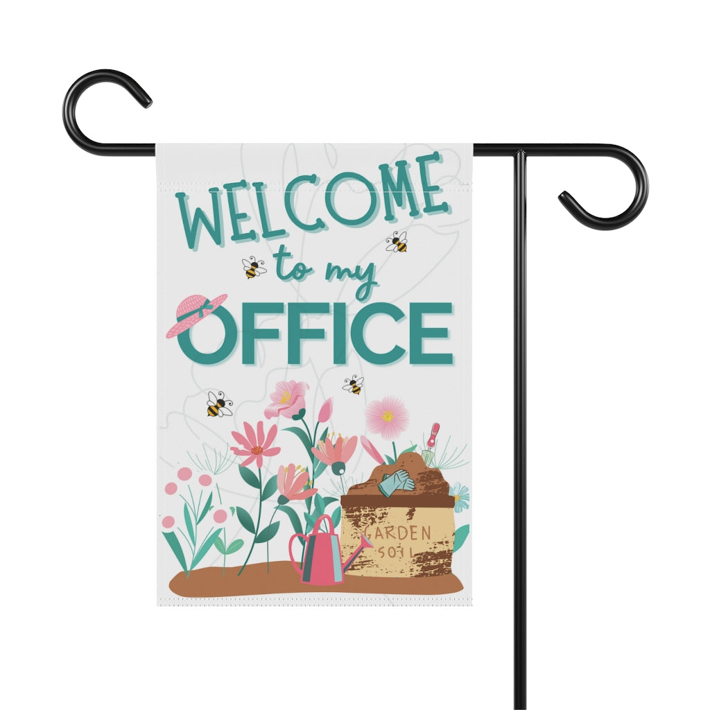Welcome to My Office - Small Garden & House Banner Flag