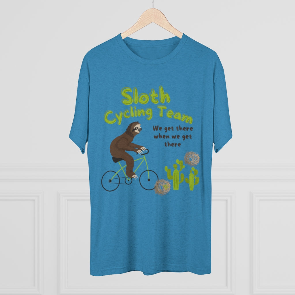 Sloth Cycling Team - We get there when we get there - Unisex Tri-Blend Crew Tee