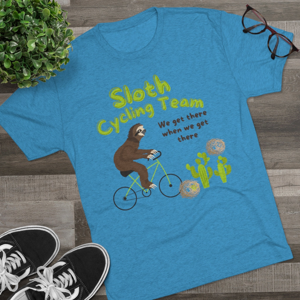 Sloth Cycling Team - We get there when we get there - Unisex Tri-Blend Crew Tee