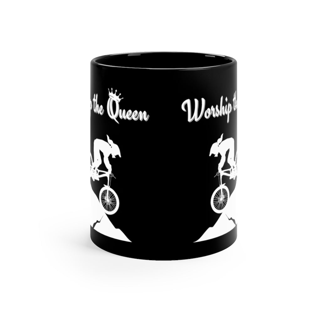 Worship the Queen - QOM - 11oz Black Mug