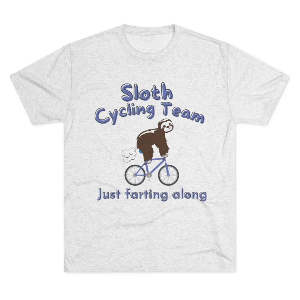 Sloth Cycling Team - Just Farting Along - Unisex Tri-Blend Crew Tee