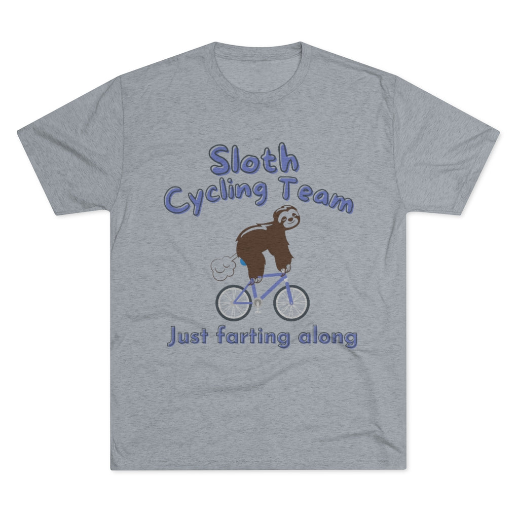 Sloth Cycling Team - Just Farting Along - Unisex Tri-Blend Crew Tee