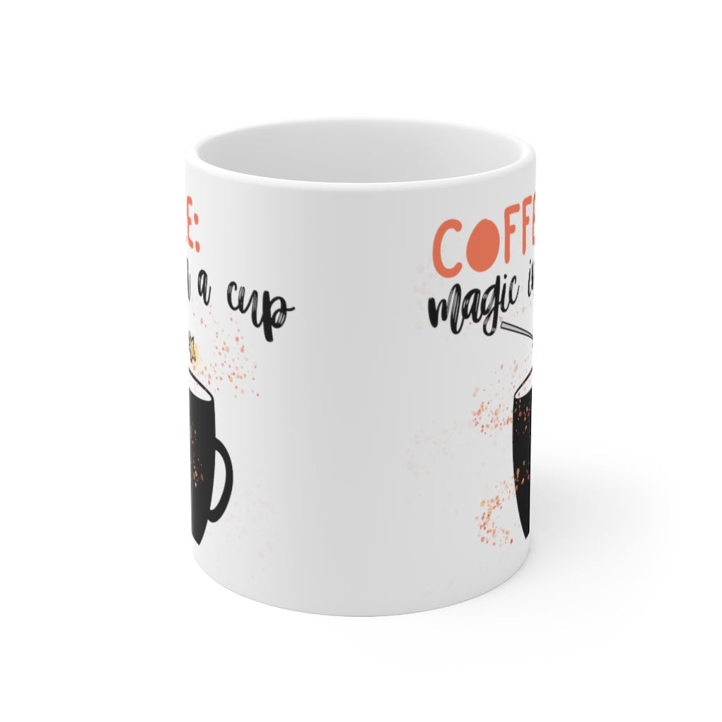 Magic in a Cup - Ceramic Mug 11oz