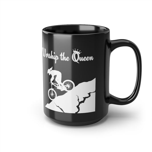 Worship the Queen of the Mountain (QOM) - Mountain biking - Black Mug, 15oz