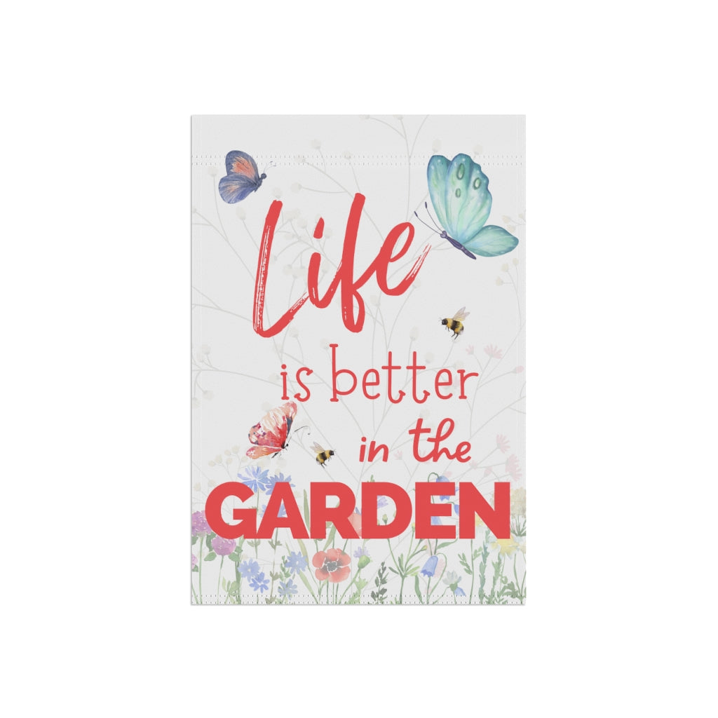 Life is Better in the Garden - Butterflies - Small 12" X 18" Home and Garden Banner Flag