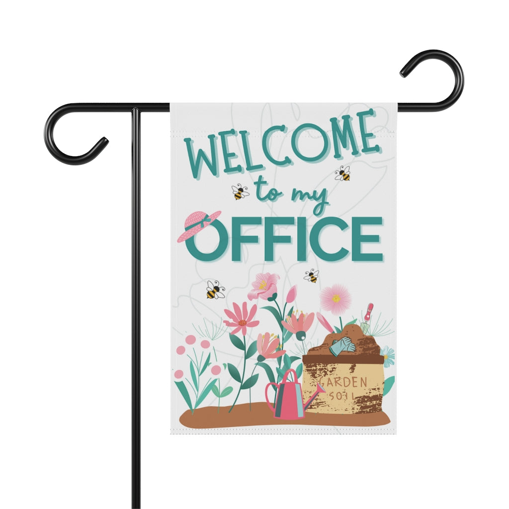 Welcome to My Office - Small Garden & House Banner Flag