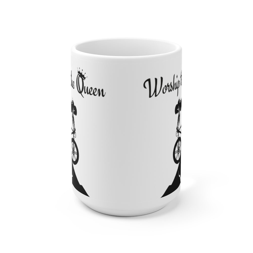 Worship the Queen - QOM - Mountain Biking - Ceramic Mug 15oz