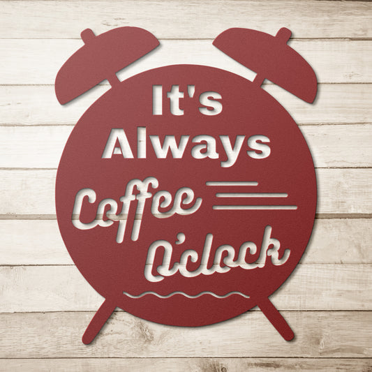 It's Coffee O'clock Die Cut Metal Wall Art Sign