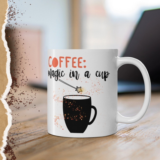 Magic in a Cup - Ceramic Mug 11oz
