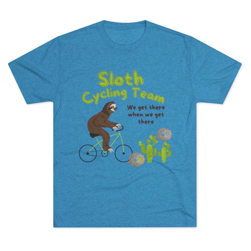 Sloth Cycling Team - We get there when we get there - Unisex Tri-Blend Crew Tee