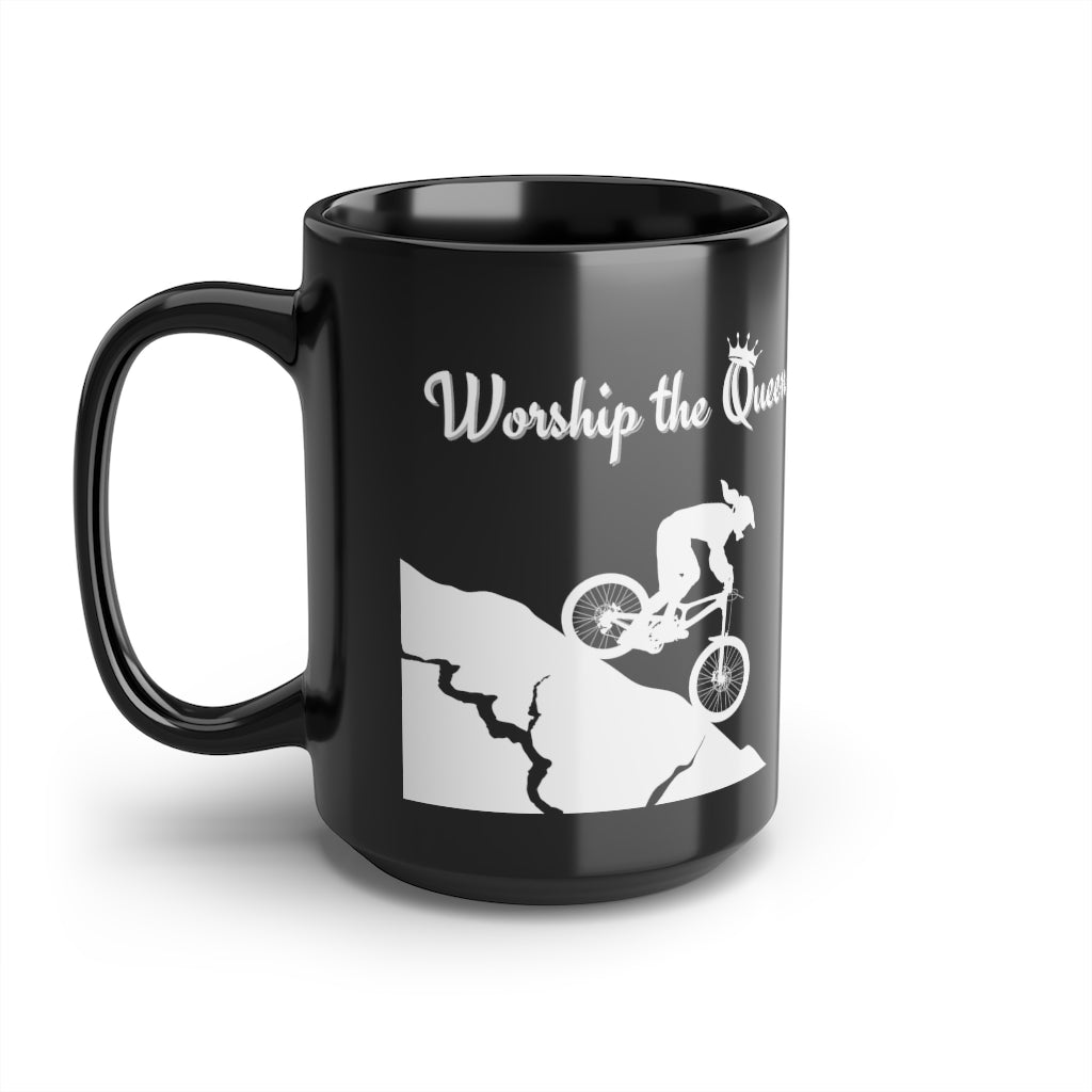 Worship the Queen of the Mountain (QOM) - Mountain biking - Black Mug, 15oz